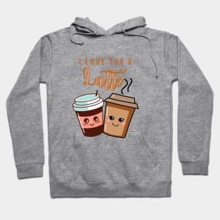 I love you a Latte Hoodie